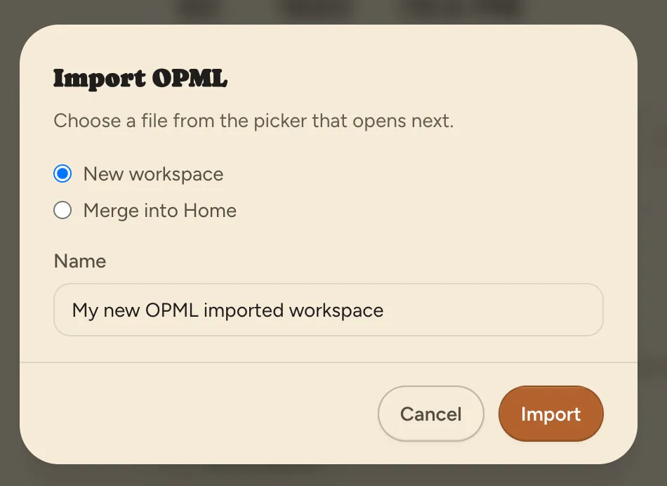 The Import OPML window with New workspace and Merge into Home choices.